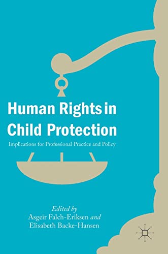 Imagen de archivo de Human Rights in Child Protection : Implications for Professional Practice and Policy a la venta por Blackwell's