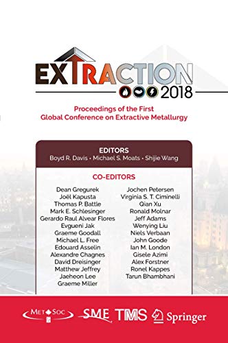 Imagen de archivo de Extraction 2018. Proceedings of the First Global Conference on Extractive Metallurgy. a la venta por Gast & Hoyer GmbH