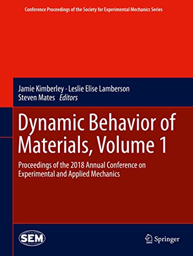 Beispielbild fr Dynamic Behavior of Materials, Volume 1. Proceedings of the 2018 Annual Conference on Experimental and Applied Mechanics. zum Verkauf von Gast & Hoyer GmbH
