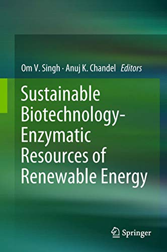 Imagen de archivo de Sustainable Biotechnology - Enzymatic Resources of Renewable Energy. a la venta por Antiquariat im Hufelandhaus GmbH  vormals Lange & Springer