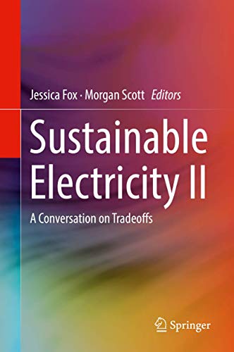 Stock image for Sustainable Electricity II: A Conversation on Tradeoffs for sale by Books From California