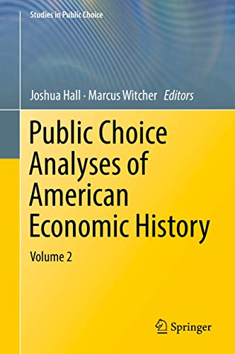 Stock image for Public Choice Analyses of American Economic History. Volume 2. for sale by Antiquariat im Hufelandhaus GmbH  vormals Lange & Springer