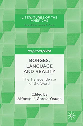 Stock image for Borges, Language and Reality: The Transcendence of the Word (Literatures of the Americas) for sale by WorldofBooks