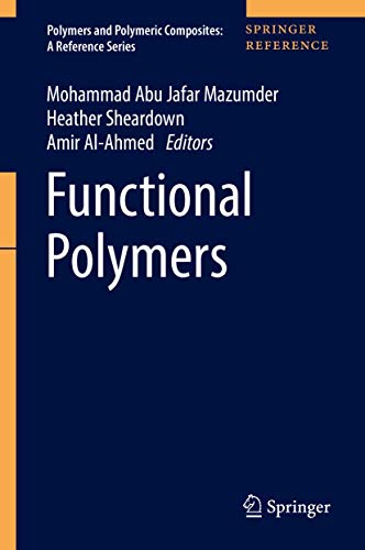 Beispielbild fr Functional Polymers (Polymers and Polymeric Composites: A Reference Series) [Hardcover] Jafar Mazumder, Mohammad Abu; Sheardown, Heather and Al-Ahmed, Amir zum Verkauf von SpringBooks