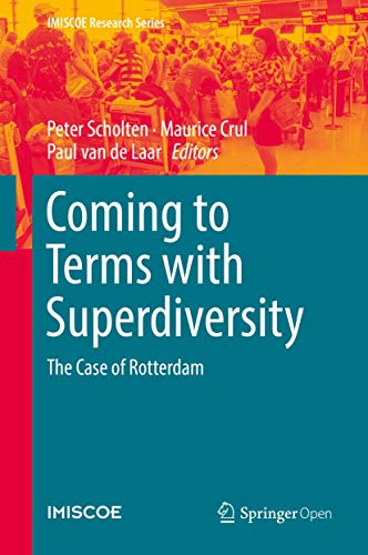 Beispielbild fr Coming to Terms with Superdiversity. The Case of Rotterdam. zum Verkauf von Antiquariat im Hufelandhaus GmbH  vormals Lange & Springer