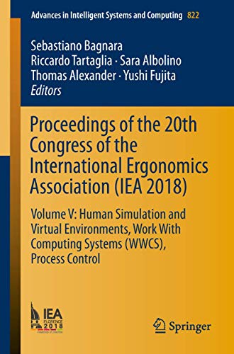 Immagine dell'editore per Proceedings of the 20th Congress of the International Ergonomics Association (IEA 2018): Volume V: Human Simulation and Virtual Environments, Work ... in Intelligent Systems and Computing, 822) venduto da Ria Christie Collections