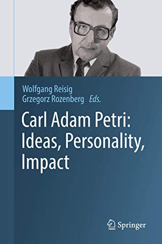 Stock image for Carl Adam Petri: Ideas, Personality, Impact for sale by Ergodebooks