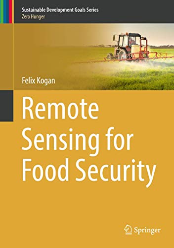 Stock image for Remote Sensing for Food Security (Sustainable Development Goals Series) for sale by GF Books, Inc.