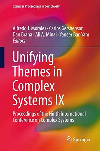 9783319966601: Unifying Themes in Complex Systems IX: Proceedings of the Ninth International Conference on Complex Systems (Springer Proceedings in Complexity)