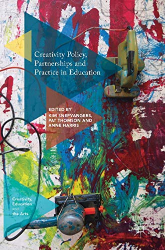 Beispielbild fr Creativity Policy, Partnerships and Practice in Education. zum Verkauf von Gast & Hoyer GmbH