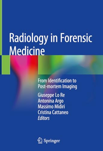 Beispielbild fr Radiology in Forensic Medicine: From Identification to Post-mortem Imaging zum Verkauf von SpringBooks