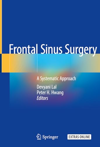 Beispielbild fr Frontal Sinus Surgery: A Systematic Approach [Hardcover] Lal, Devyani and Hwang, Peter H. zum Verkauf von SpringBooks