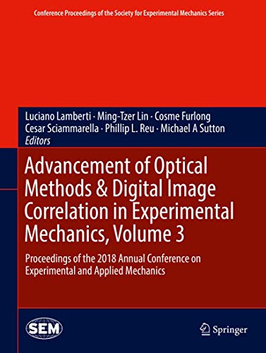 Beispielbild fr Advancement of Optical Methods & Digital Image Correlation in Experimental Mechanics, Volume 3. zum Verkauf von Gast & Hoyer GmbH