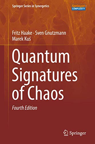 Quantum Signatures of Chaos (Springer Series in Synergetics) - Haake, Fritz; Gnutzmann, Sven; Kuś, M