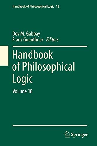 Beispielbild fr Handbook of philosophical logic, Vol. 18. zum Verkauf von Antiquariat im Hufelandhaus GmbH  vormals Lange & Springer