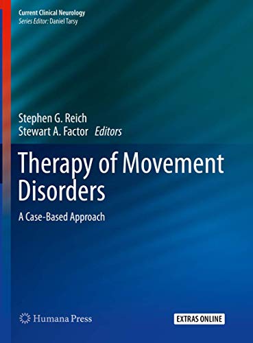 Stock image for Therapy of Movement Disorders: A Case-Based Approach (Current Clinical Neurology) [Hardcover] Reich, Stephen G. and Factor, Stewart A. for sale by SpringBooks