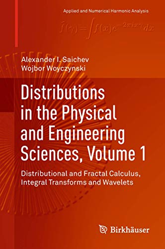 9783319979571: Distributions in the Physical and Engineering Sciences: Distributional and Fractal Calculus, Integral Transforms and Wavelets