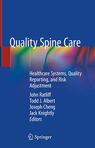Beispielbild fr Quality Spine Care: Healthcare Systems, Quality Reporting, and Risk Adjustment zum Verkauf von SpringBooks