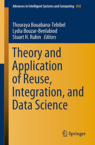 Image d'archives pour Theory and Application of Reuse, Integration, and Data Science (Advances in Intelligent Systems and Computing, 838) mis en vente par Ria Christie Collections