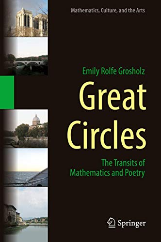 9783319982304: Great Circles: The Transits of Mathematics and Poetry (Mathematics, Culture, and the Arts)