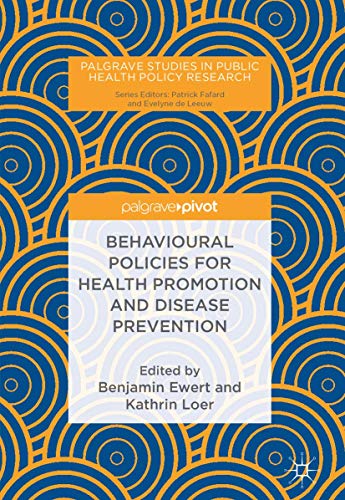 Stock image for Behavioural Policies for Health Promotion and Disease Prevention (Palgrave Studies in Public Health Policy Research) for sale by GF Books, Inc.