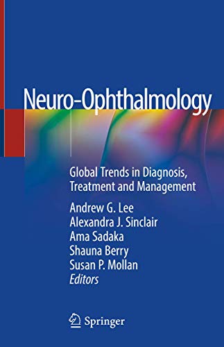 9783319984544: Neuro-Ophthalmology: Global Trends in Diagnosis, Treatment and Management