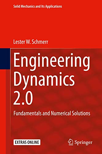 9783319984698: Engineering Dynamics 2.0: Fundamentals and Numerical Solutions: 254 (Solid Mechanics and Its Applications)