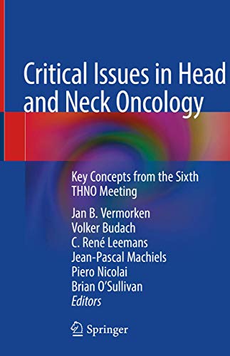 Beispielbild fr Critical Issues in Head and Neck Oncology. Key Concepts from the Sixth THNO Meeting. zum Verkauf von Antiquariat im Hufelandhaus GmbH  vormals Lange & Springer