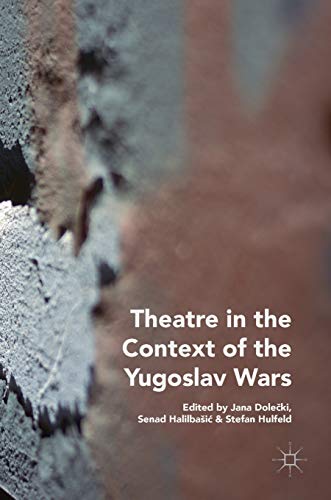 9783319988924: Theatre in the Context of the Yugoslav Wars