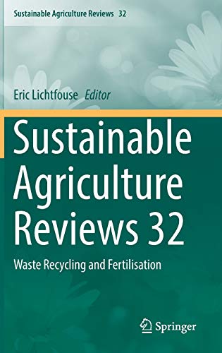 Imagen de archivo de Sustainable Agriculture Reviews 32. Waste Recycling and Fertilisation. a la venta por Gast & Hoyer GmbH