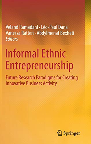 Imagen de archivo de Informal Ethnic Entrepreneurship: Future Research Paradigms for Creating Innovative Business Activity a la venta por GF Books, Inc.