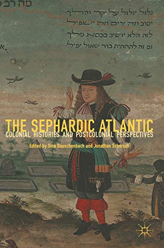 Stock image for The Sephardic Atlantic: Colonial Histories and Postcolonial Perspectives for sale by Front Cover Books