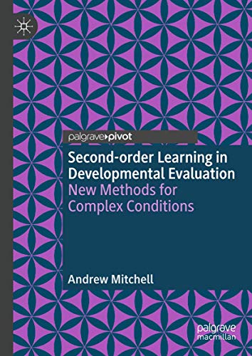 Beispielbild fr Second-order Learning in Developmental Evaluation: New Methods for Complex Conditions zum Verkauf von Reuseabook