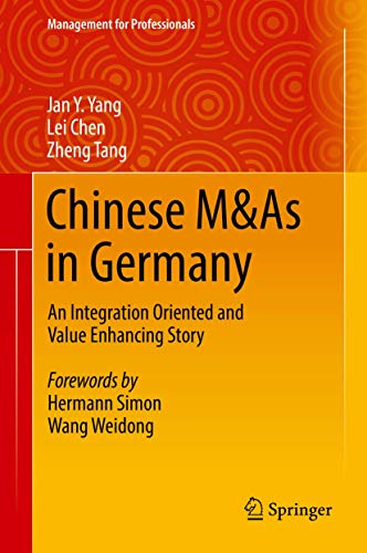 Stock image for Chinese M&As in Germany: An Integration Oriented and Value Enhancing Story (Management for Professionals) for sale by GF Books, Inc.