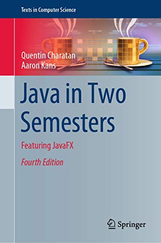 Imagen de archivo de Java in Two Semesters: Featuring JavaFX (Texts in Computer Science) a la venta por BooksRun