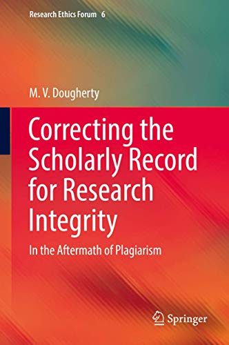 Beispielbild fr Correcting the Scholarly Record for Research Integrity: In the Aftermath of Plagiarism zum Verkauf von Revaluation Books