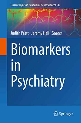 Beispielbild fr Biomarkers in Psychiatry (Current Topics in Behavioral Neurosciences, 40, Band 40) [Hardcover] Pratt, Judith and Hall, Jeremy zum Verkauf von SpringBooks