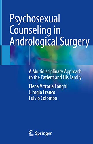 Beispielbild fr Psychosexual Counseling in Andrological Surgery. A Multidisciplinary Approach to the Patient and His Family. zum Verkauf von Antiquariat im Hufelandhaus GmbH  vormals Lange & Springer