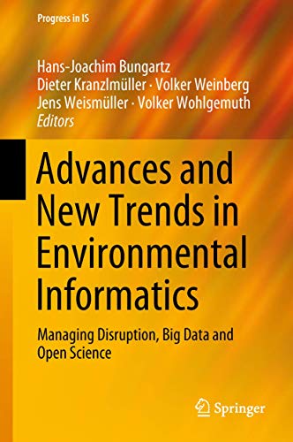 Stock image for Advances and New Trends in Environmental Informatics. Managing Disruption, Big Data and Open Science. for sale by Antiquariat im Hufelandhaus GmbH  vormals Lange & Springer