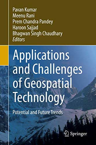 Imagen de archivo de Applications and Challenges of Geospatial Technology. Potential and Future Trends. a la venta por Gast & Hoyer GmbH