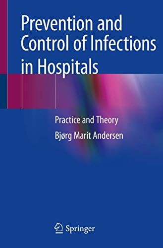 Stock image for Prevention and Control of Infections in Hospitals. Practice and Theory. for sale by Antiquariat im Hufelandhaus GmbH  vormals Lange & Springer