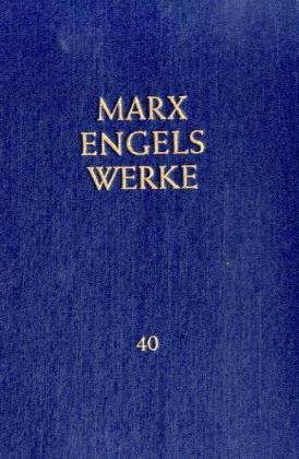 Werke, 43 Bde., Bd.40, Schriften und Briefe November 1837 bis August 1844 (9783320002459) by Marx, Karl; Engels, Friedrich