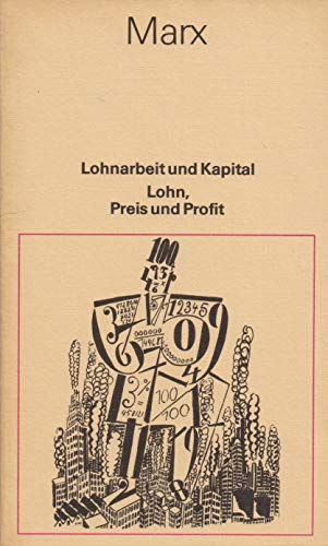 Beispielbild fr Lohnarbeit und Kapital. Lohn, Preis und Profit (Bcherei des Marxismus - Leninismus) zum Verkauf von medimops