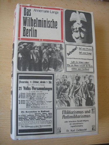 Imagen de archivo de Das Wilhelminische Berlin. Zwischen Jahrhundertwende und Novemberrevolution a la venta por medimops