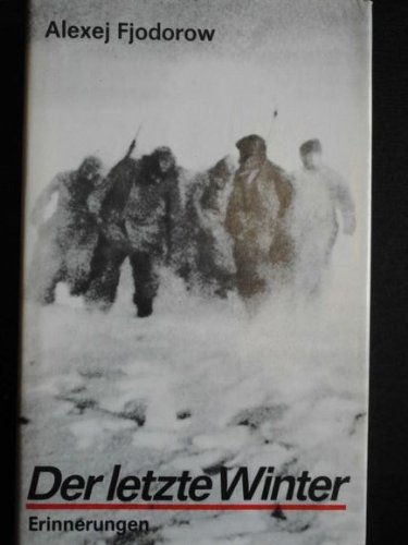 Imagen de archivo de Der letzte Winter. Erinnerungen a la venta por Bernhard Kiewel Rare Books