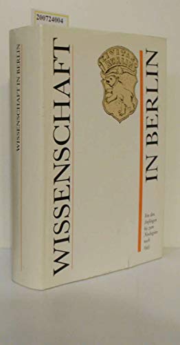 Wissenschaft in Berlin: Von den Anfängen bis zum Neubeginn nach 1945