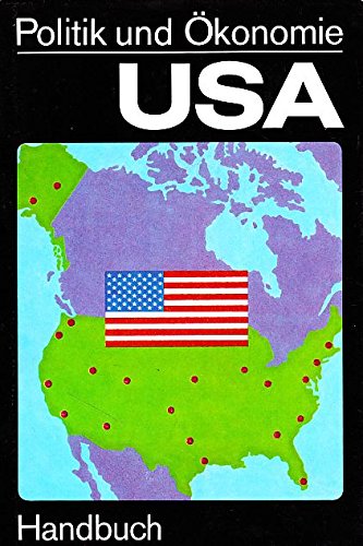 USA - Politik und Ökonomie. Handbuch. - Institut für Internationale Politik und Wirtschaft der DDR