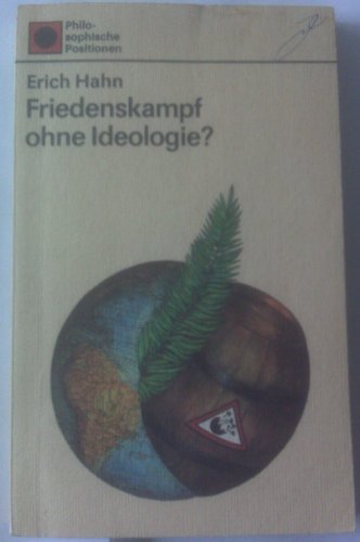 Friedenskampf ohne Ideologie?.