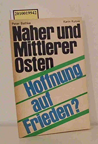 Beispielbild fr Naher und Mittlerer Osten: Hoffnung auf Frieden? zum Verkauf von Bernhard Kiewel Rare Books