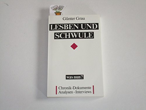 9783320016128: Lesben und Schwule, was nun?: Frhjahr 1989 bis Frhjahr 1990 : Chronik, Dokumente, Analysen, Interviews
